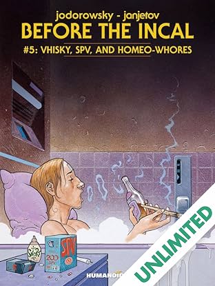 Before the Incal Vol. 5: Vhisky, SPV, and Homeo-Whores